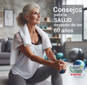 Consejos de salud después de los 60 años de Rincón Natura Costa Rica